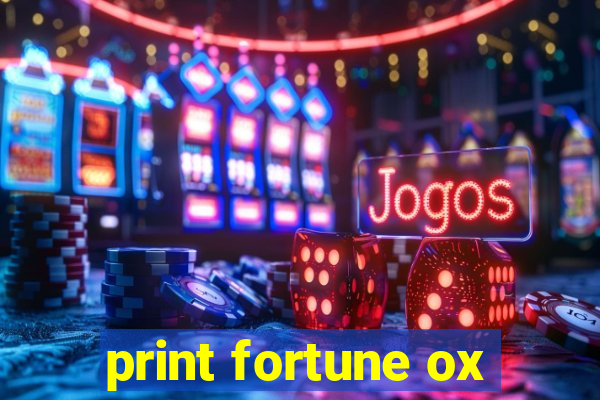 print fortune ox